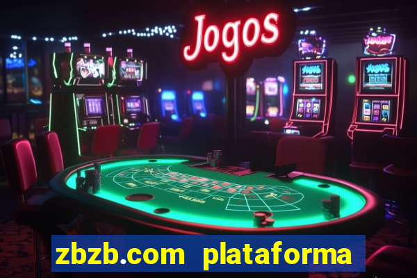 zbzb.com plataforma de jogos